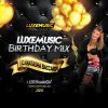 Download track LUXEmusic Birthday Mix 2016 -DJ Natasha Baccardi