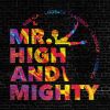 Download track Mr. High And Mighty