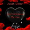 Download track Don't Cha Want My Love (Extended Remix)