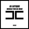 Download track Would You Be Mine