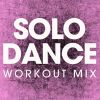 Download track Solo Dance (Workout Mix)
