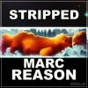 Download track Stripped (Marc Reason Version)