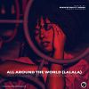 Download track All Around The World (LaLaLa) (Extended Mix)