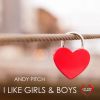 Download track I Like Girls & Boys (Original Mix)
