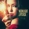 Download track Neonlight Lipstick