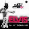 Download track Elvis (Has Left The Building)