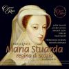 Download track Maria Stuarda Regina Di Scozia, Act 1: 