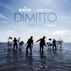 Download track Dimitto (Let Go) (Blasterjaxx Edit)