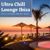Download track Ultra Chill Lounge Ibiza