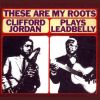 Download track Black Girl [These Are My Roots. Clifford Jordan Plays Leadbelly]