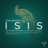 Download track Isis, LWV 54, Acte 1, Scène 6- Les Armes Que Je Tiens Protègentl'innocence (Jupiter, Chœur Des Divinités)