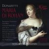 Download track Donizetti- Maria Di Rohan, Act 3- Parti Brev Ora, Ed Egli Fia Lontano (Chevreuse, Maria, Famigliare)