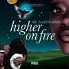 Download track Higher On Fire, Pt. 2