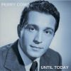Download track _ Perry Como _ Have I Stayed Away Too Long