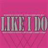 Download track Like I Do (Remix Pop Dance David Guetta, Martin Garrix & Brooks Covered)