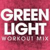 Download track Green Light (Extended Workout Mix)