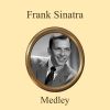 Download track Frank Sinatra Album Medley: Close To You / You'll Never Know / Sunday, Monday Or Always / If You Please / People Will Say We're In Love / Oh, What A Beautiful Morning / I Couldn't Sleep A Wink Last Night / A Lovely Way To Spend An Evening / The Music Stop
