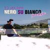 Download track Nero Su Bianco Freestyle