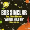Download track World, Hold On (Children Of The Sky) [Bob Sinclar Vs. Harlem Hustlers Remix]