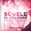 Download track Súbele El Volumen (EDM Remix)