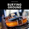 Download track Burying Ground
