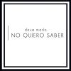 Download track No Quiero Saber