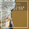 Download track A Shoulder To Cry On