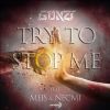 Download track Try To Stop Me