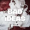 Download track Bad Ideas