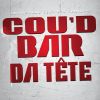 Download track Cou'd Bar Da Tête (Extend)