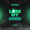 Download track Lose My Mind (Radio Mix)