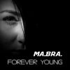 Download track Forever Young (Ma. Bra. Extended Mix)