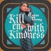 Download track Kill Em With Kindness