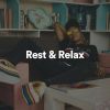 Download track Rest & Relax, Pt. 15