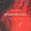 Download track Make Me Feel (Extended Mix)