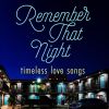 Download track Remember That Night