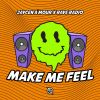 Download track Make Me Feel (Radio Edit)