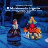 Download track Il Matrimonio Segreto, Act II- Ohimè, Che Mi Vien