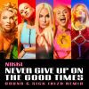 Download track NEVER GIVE UP ON THE GOOD TIMES (YOUNG & SICK IBIZA REMIX)