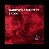 Download track B COOL (Hardstyle Masterz Vs. TB Mix)