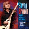 Download track Savoy Brown Medley: She's Got A Ring In His Nose And A Ring On Her Hand, Street Corner Talking, Hellbound Train, Wang Dang Doodle, Tell Mama (Live)