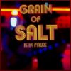 Download track Grain Of Salt