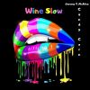 Download track Wine Slow