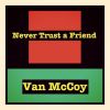 Download track Never Trust A Friend