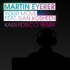 Download track Your Move (Kaiserdisco Remix)