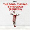 Download track The Good, The Bad & The Crazy (Ivan Spell & Daniel Magre Remix)