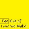 Download track The Kind Of Love We Make