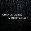 Download track Chance Living In Milky A Haze (Nightcore)