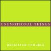 Download track Unemotional Things (Extended Mix)