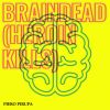 Download track Braindead (Heroin Kills) (Edit)